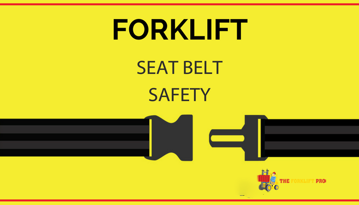 Forklift Seat Belt Safety Tips The Forklift Pro